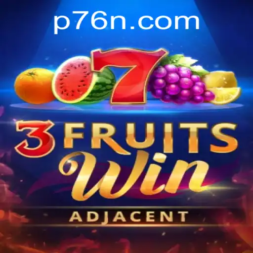 Exploring 3FruitsWin: An Exciting Journey into Online Gaming with 76N.COM