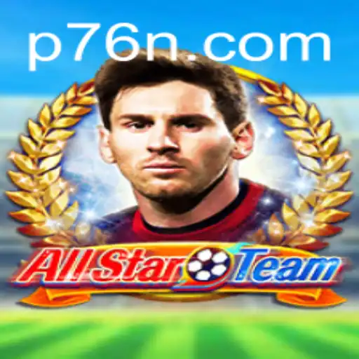 AllStarTeam: Revolutionizing Sports Gaming with 76N.COM