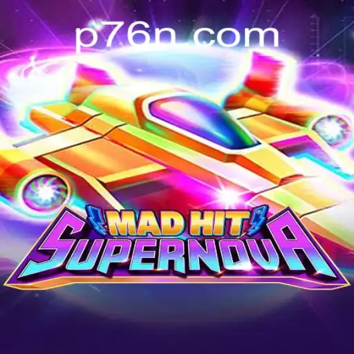 MadHitSupernova: Exploring the Cosmos in a Game Revolutionized by 76N.COM