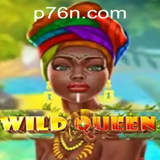 Unveiling WildQueen: A Dive into Adventure and Strategy at 76N.COM